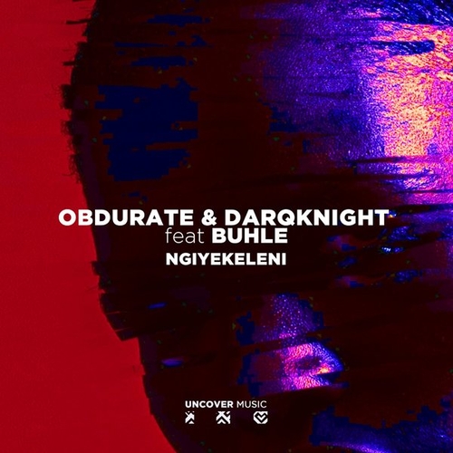 Obdurate, DarqKnight, Buhle - Ngiyekeleni [UM101]